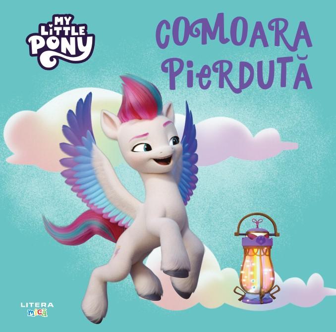 Discover the product My Little Pony. Comoara pierduta from litera.ro 